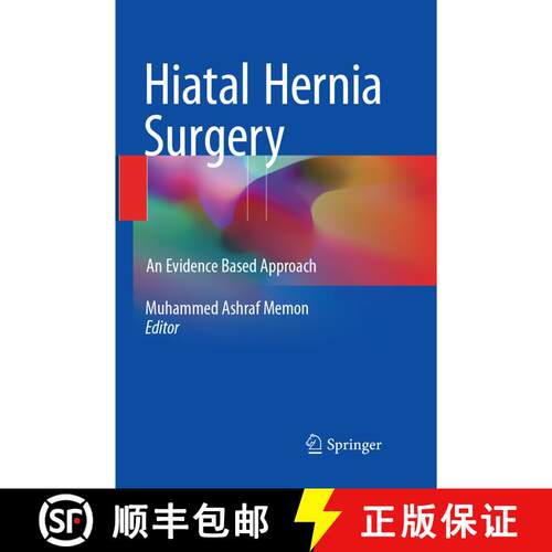 【3-4周达】Hiatal Hernia Surgery : An Evidence Based Approach (Softcover reprint of the original 1st ... [9783319876962]
