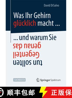 【3-4周达】Was Ihr Gehirn Glücklich Macht ... Und Warum Sie Genau Das Gegenteil Tun Sollten [9783642417115]