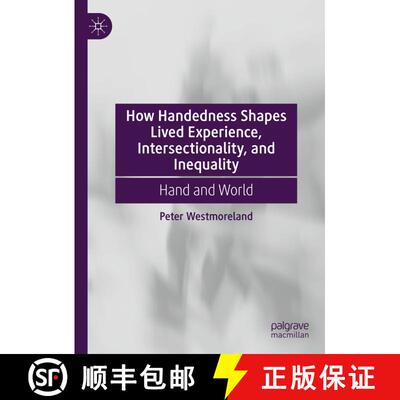 【3-4周达】How Handedness Shapes Lived Experience, Intersectionality, and Inequality : Hand and World [9783031238918]