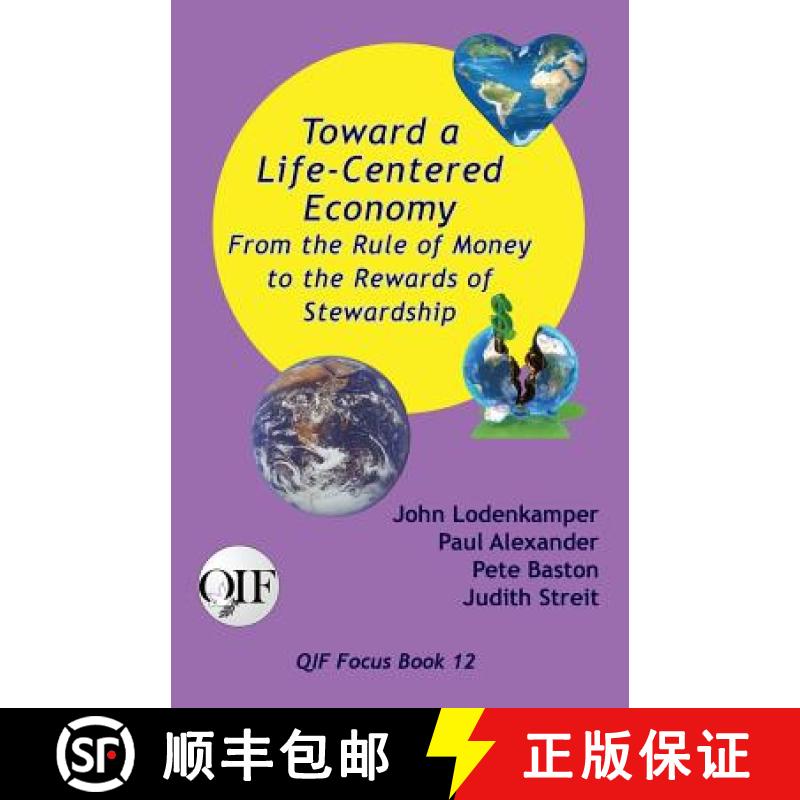 【2-3周达】Toward a Life-Centered Economy: From the Rule of Money to the Rewards of Stewardship [9789768273116]