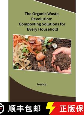 【3-4周达】The Organic Waste Revolution: Composting Solutions for Every Household [9798868988981]