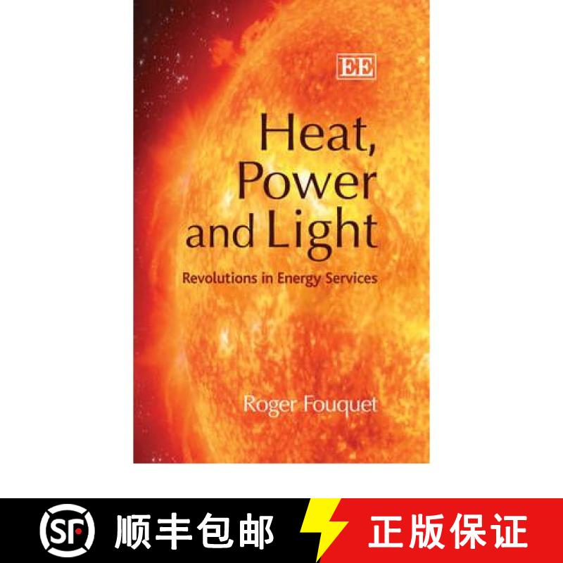 【3-4周达】Heat, Power and Light: Revolutions in Energy Services: Revolutions in Energy Services [9781845426606]