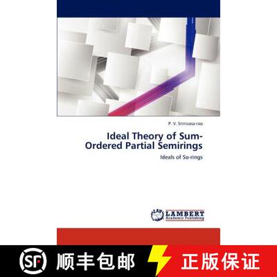 预订 Ideal Theory of Sum-Ordered Partial Semirings [9783659189579]