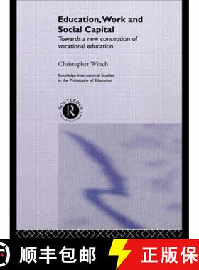 【3-4周达】精装 Education, Work and Social Capital : Towards a New Conception of Vocational Training [9780415204347]