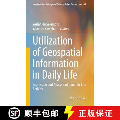 【3-4周达】精装 Utilization of Geospatial Information in Daily Life : Expression and Analysis of Dyna... [9789811969041]