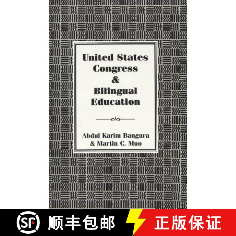 【2-3周达】United States Congress and Bilingual Education [9780820440002]