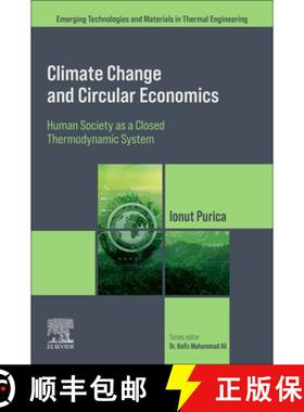 【3-4周达】Climate Change and Circular Economics: Human Society as a Closed Thermodynamic System [9780443299698]