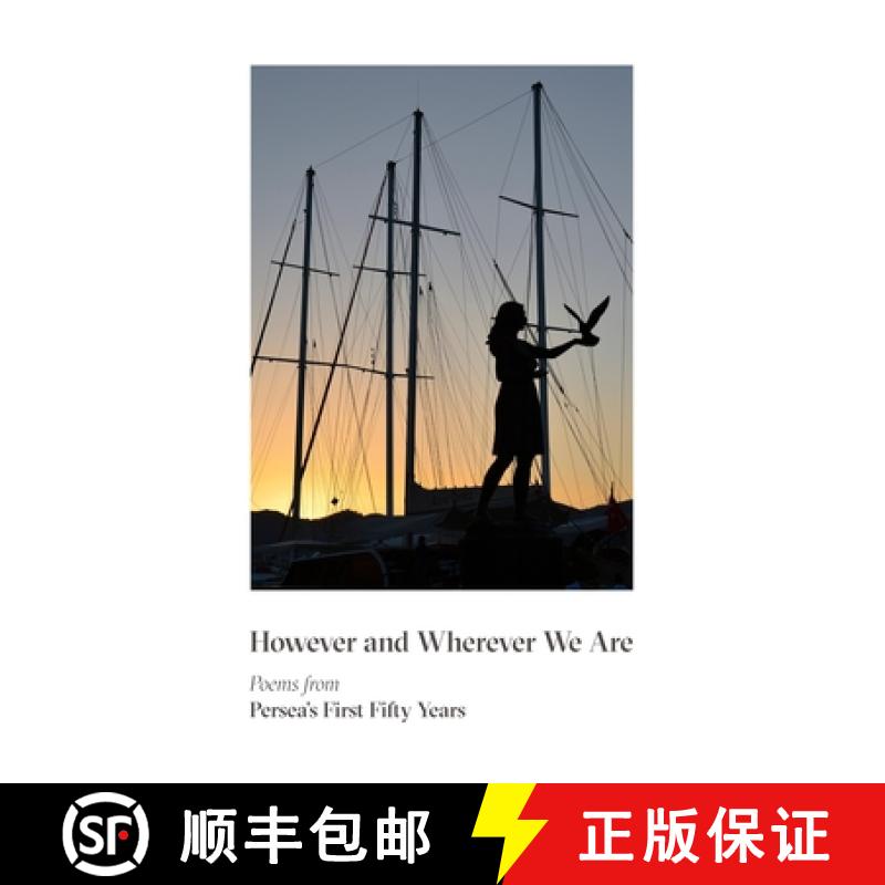 预订 However & Wherever We Are - Poems from Persea`s First Fifty Years [9780892556113]