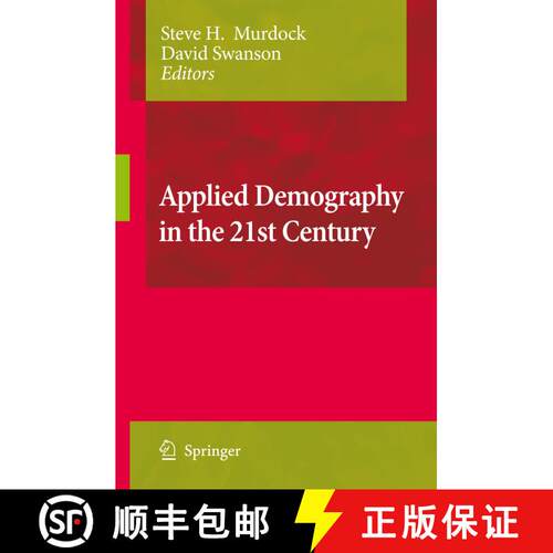 【3-4周达】Applied Demography in the 21st Century: Selected Papers from the Biennial Conference on Ap... [9789048178452]