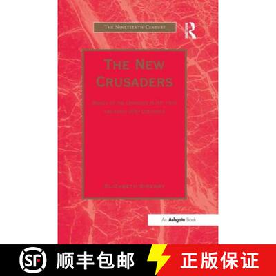 【3-4周达】The New Crusaders: Images of the Crusades in the 19th and Early 20th Centuries [9781859283332]
