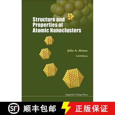 预订 精装 STRUCTURE AND PROPERTIES OF ATOMIC NANOCLUSTERS (2ND EDITION) [9781848167339]