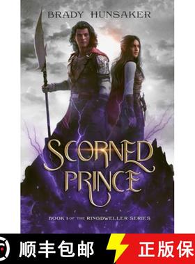 预订 Scorned Prince (Ringdweller Series Book #1) [9798987518205]