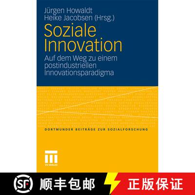 【3-4周达】Soziale Innovation : Auf dem Weg zu einem postindustriellen Innovationsparadigma [9783531168241]