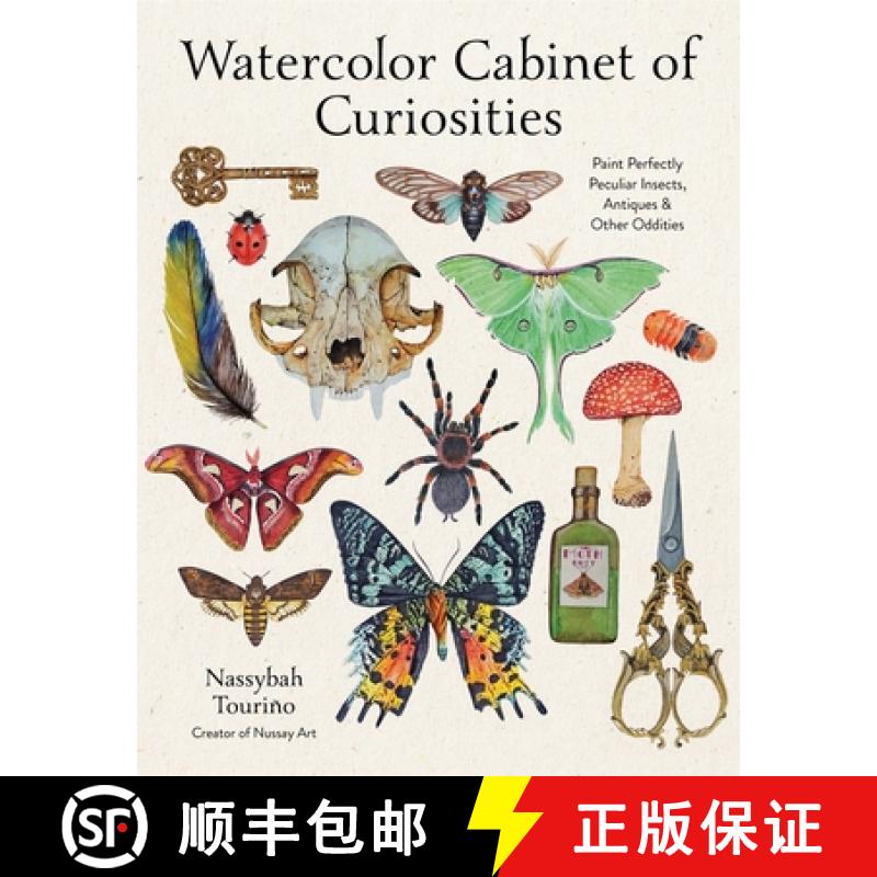 【3-4周达】Watercolor Cabinet of Curiosities: Paint Perfectly Peculiar Insects, Antiques and Other Od... [9798890032669]