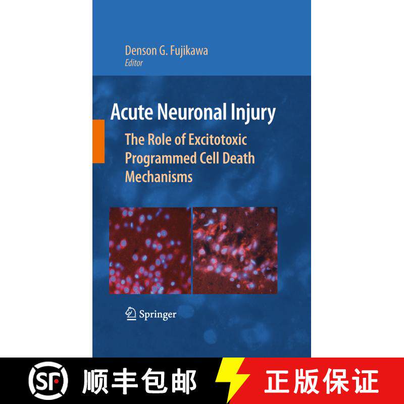 【3-4周达】Acute Neuronal Injury : The Role of Excitotoxic Programmed Cell Death Mechanisms [9781489982858]