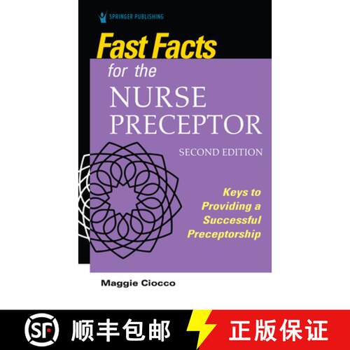 【3-4周达】Fast Facts for the Nurse Preceptor, Second Edition : Keys to Providing a Successful Precep... [9780826136015]