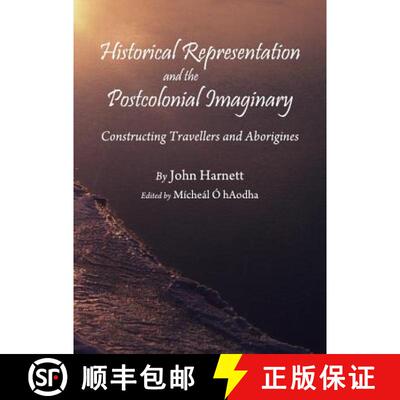 预订 Historical Representation and the Postcolonial Imaginary: Constructing Travellers and Aborigines [9781443827195]