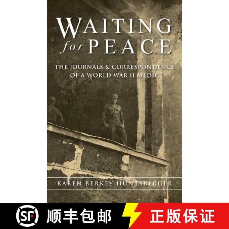 【3-4周达】Waiting for Peace: The Journals & Correspondence of a World War II Medic [9781937303471]