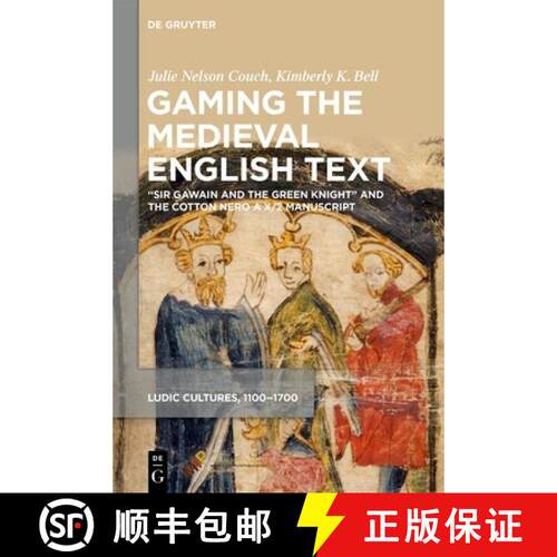 【3-4周达】精装 Gaming the Medieval English Text: Sir Gawain and the Green Knight and the Cotton Nero... [9781501518546]