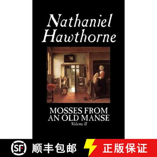 【3-4周达】精装 Mosses from an Old Manse, Volume II by Nathaniel Hawthorne, Fiction, Classics [9781598181203]