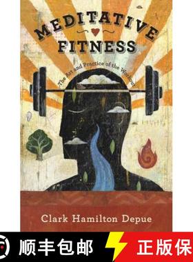 预订 Meditative Fitness: The Art and Practice of the Workout [9780692562031]