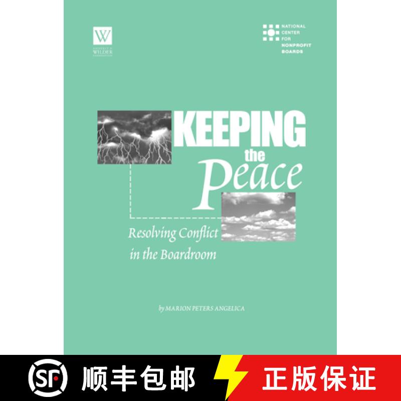 【4周达】Keeping the Peace : Resolving Conflict in the Boardroom [9781681629339]