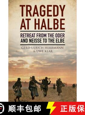 【3-4周达】Tragedy at Halbe: Retreat from Oder and Neisse to the Elbe [9781805001645]