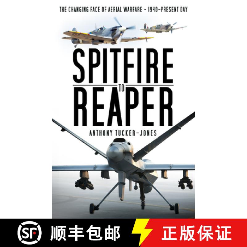【2-3周达】Spitfire to Reaper: The Changing Face of Aerial Warfare - 1940-Present Day [9780750987806]