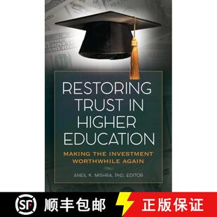 【3-4周达】Restoring Trust In Higher Education: Making the Investment Worthwhile Again [9781440843358]
