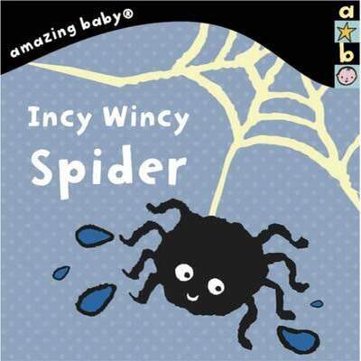 Incy Wincy Spider: Amazing Baby [9781783702169]