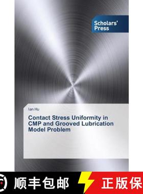 预订 Contact Stress Uniformity in CMP and Grooved Lubrication Model Problem [9783639717228]