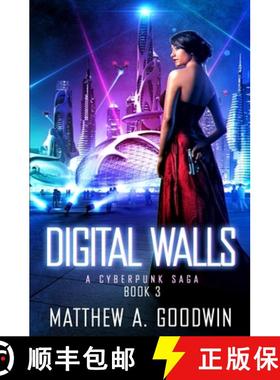 【3-4周达】Digital Walls: A Cyberpunk Saga (Book 3) [9781734069204]