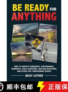【3-4周达】Be Ready for Anything: How to Survive Tornadoes, Earthquakes, Pandemics, Mass Shootings, N... [9781631583926]