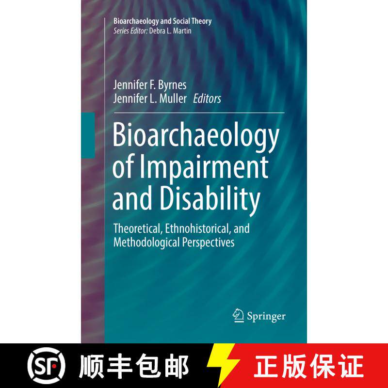 【3-4周达】Bioarchaeology of Impairment and Disability : Theoretical, Ethnohistorical, and Methodolog... [9783319860442]