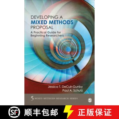 【3-4周达】Developing a Mixed Methods Proposal: A Practical Guide for Beginning Researchers [9781483365787]