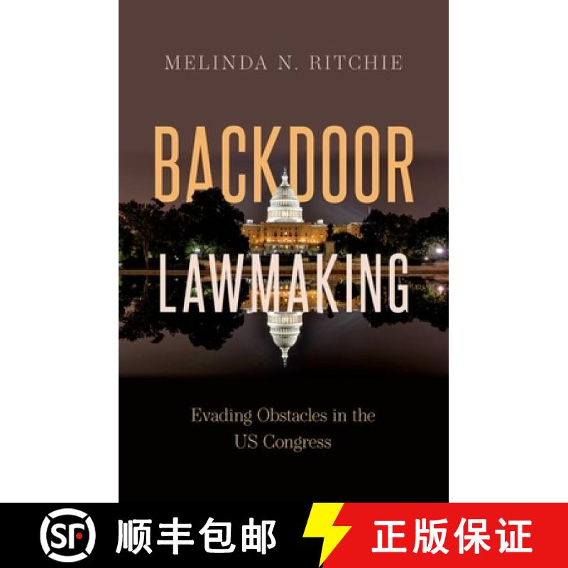 【3-4周达】Backdoor Lawmaking: Evading Obstacles in the Us Congress [9780197670491]