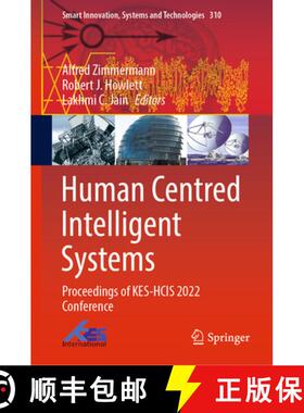 【3-4周达】Human Centred Intelligent Systems: Proceedings of KES-HCIS 2022 Conference [9789811934544]