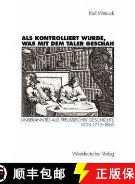 【3-4周达】Als kontrolliert wurde, was mit dem Taler geschah : Unbekanntes aus preußischer Geschicht... [9783531126609]