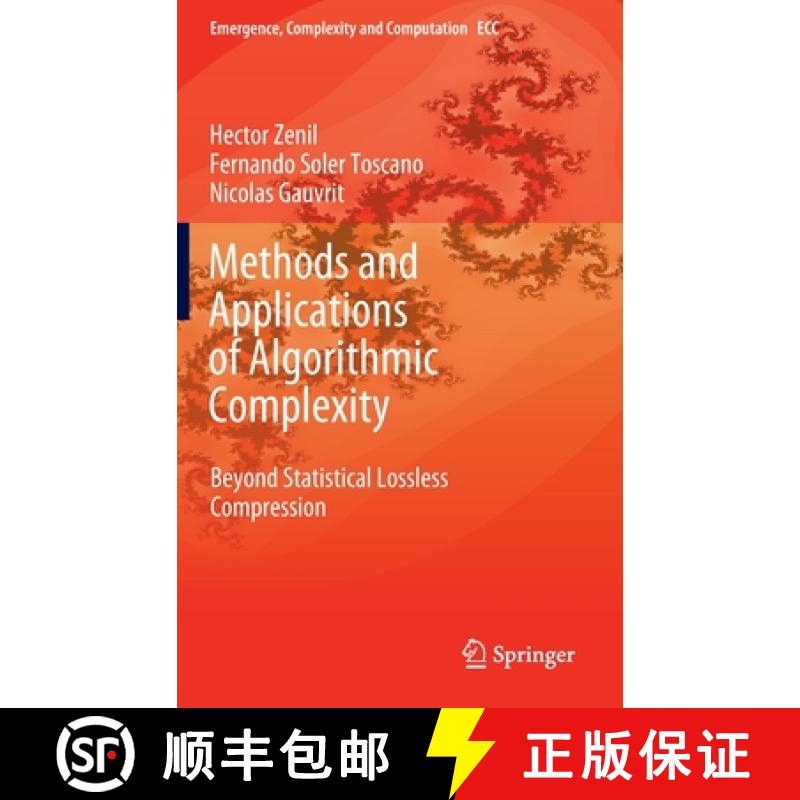 【4周达】Methods and Applications of Algorithmic Complexity : Beyond Statistical Lossless Compression [9783662649831]