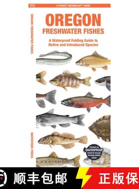 【3-4周达】Oregon Freshwater Fishes: A Waterproof Folding Guide to Native and Introduced Species [9781620056820]
