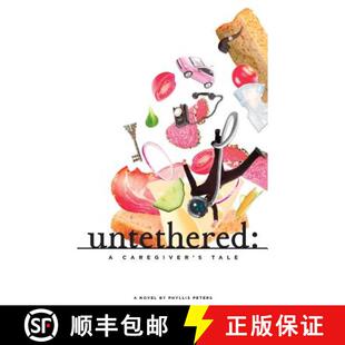 【3-4周达】Untethered: A Caregiver's Tale [9780578130040]