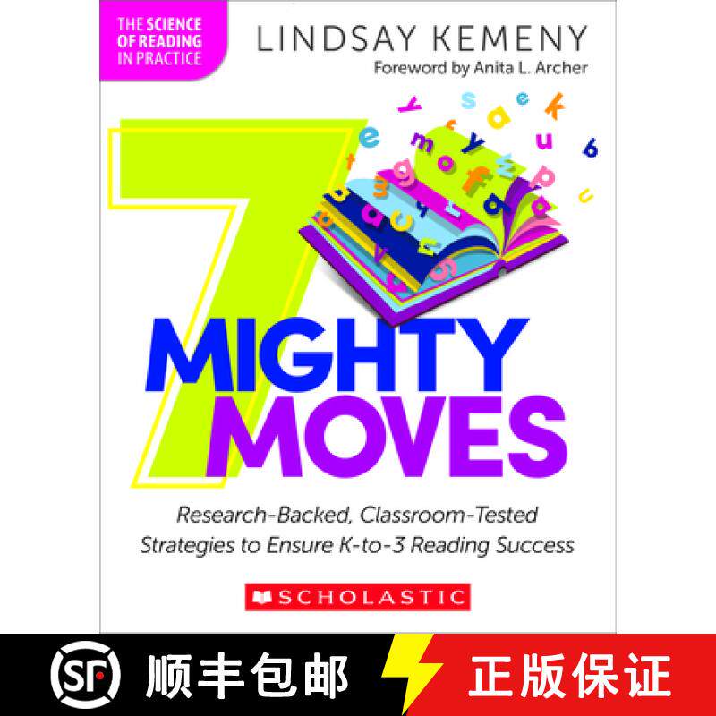 预订 7 Mighty Moves: Research-Backed, Classroom-Tested Strategies to Ensure K-To-3 Reading Success [9781339012087]