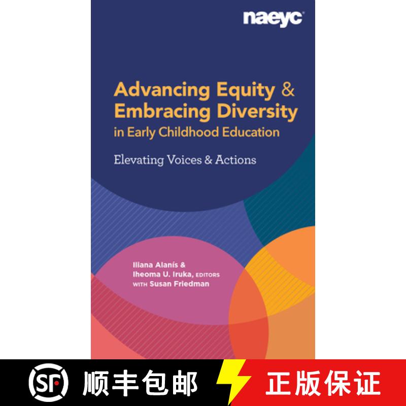 【3-4周达】Advancing Equity and Embracing Diversity in Early Childhood Education: Elevating Voices an... [9781938113789]