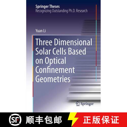 【3-4周达】Three Dimensional Solar Cells Based on Optical Confinement Geometries [9781489997906]