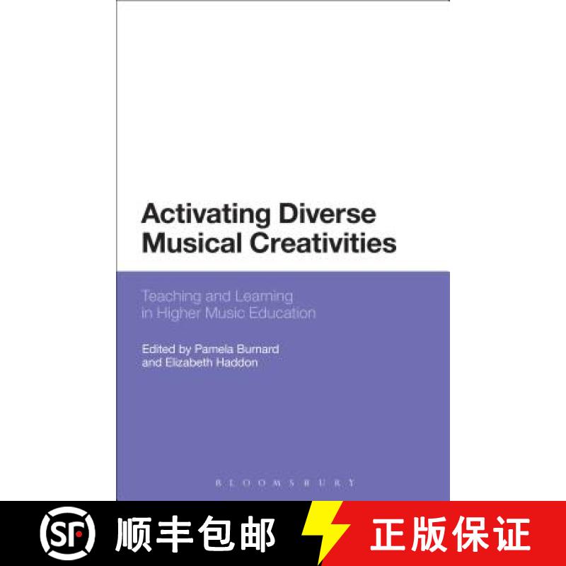 【3-4周达】Activating Diverse Musical Creativities: Teaching and Learning in Higher Music Education [9781472589118]