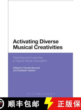 预订 Activating Diverse Musical Creativities: Teaching and Learning in Higher Music Education [9781472589118]