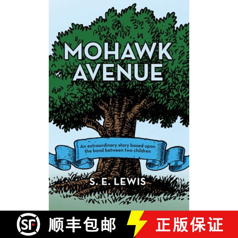【2-3周达】Mohawk Avenue: An Extraordinary Story Based Upon the Bond Between Two Children [9781665709477]