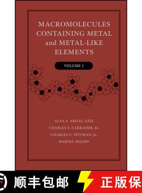 【3-4周达】精装 Macromolecules Containing Metal And Metal-Like Elements, Volume 1; A Half Century Of ... [9780471458326]
