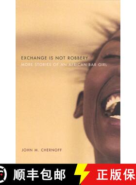 【3-4周达】Exchange Is Not Robbery – More Stories of an African Bar Girl [9780226103556]