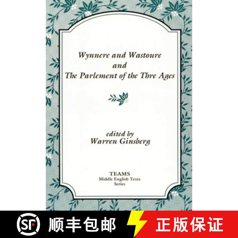 【3-4周达】Wynnere and Wastoure and the Parlement of the Thre Ages [9781879288263]